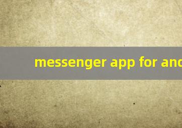 messenger app for android